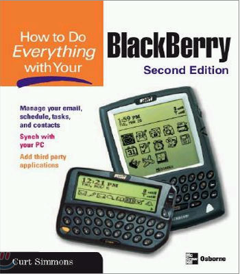 How to Do Everything with Your BlackBerry, Second Edition (How to Do Everything)