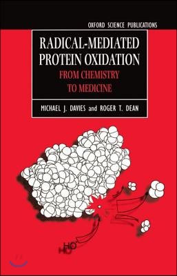 Radical-Mediated Protein Oxidation: From Chemistry to Medicine