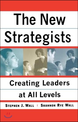 New Strategists: Creating Leaders at All Levels