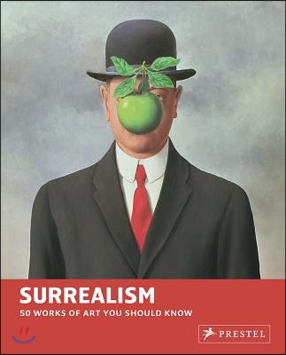 Surrealism: 50 Works of Art You Should Know