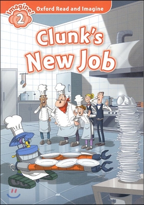 Read and Imagine 2: Clunk&#39;s New job