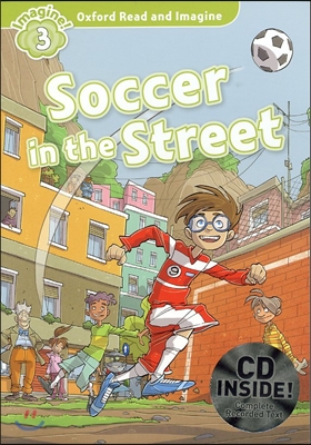 Oxford Read and Imagine: Level 3: Soccer in the Street Audio Pack