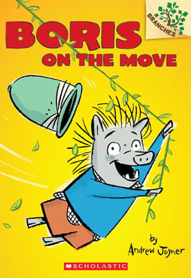 Boris #1: Boris on the Move (A Branches Book)