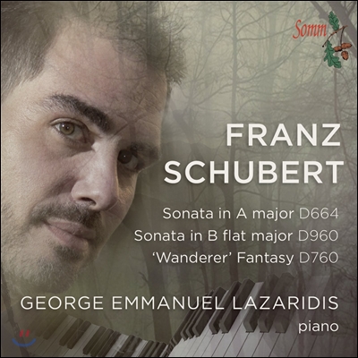 George Emmanuel Lazaridis 슈베르트: 피아노 소나타 D664, D960 (Schubert: Piano Sonatas Nos. 13 &amp; 21 &amp; &#39;Wanderer&#39; Fantasy)