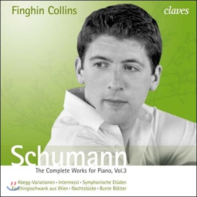 Finghin Collins 슈만: 피아노 작품 전곡 3집 (Schumann: Complete Works for Piano Vol. 3)