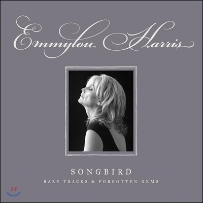 Emmylou Harris - Songbird: Rare Tracks &amp; Forgotten Gems (Deluxe Edition)