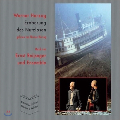 Werner Herzog, Ernst Reijseger - Eroberung Dus Nutzlosen