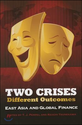 Two Crises, Different Outcomes: East Asia and Global Finance