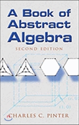 A Book of Abstract Algebra: Second Edition