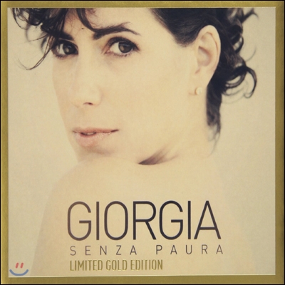Giorgia - Senza Paura (Limited Gold Edition)