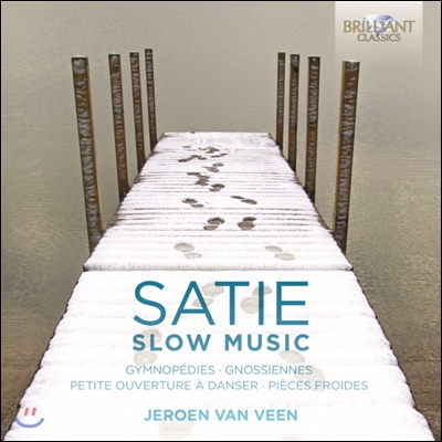 Jeroen van Veen 에릭 사티: 3개의 짐노페디 (Erik Satie: Slow Music)