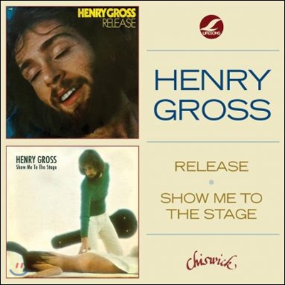 Henry Gross - Release / Show Me To The Stage