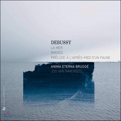 Jos van Immerseel 드뷔시: 바다, 이미지, 목신의 오후 전주곡 (Debussy: La Mer, Images, Prelude a l'apres-midi d'un faune)