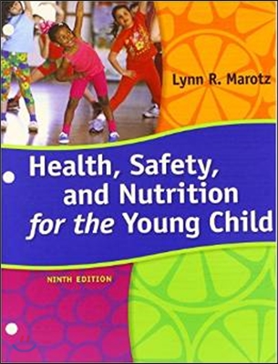 Health, Safety, and Nutrition for the Young Child