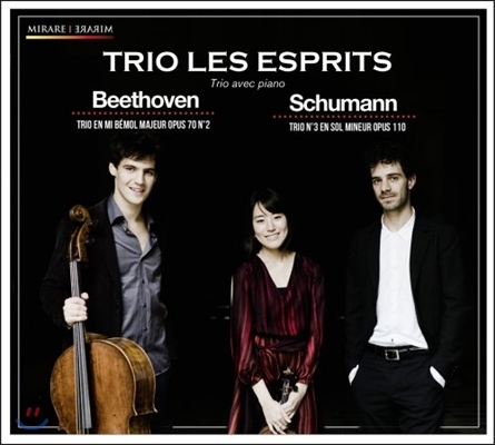 Trio Les Esprits 베토벤 / 슈만: 피아노 트리오 (Beethoven: Piano Trio No.6 Op.70 No.2, Schumann: Piano Trio No.3 Op.110)