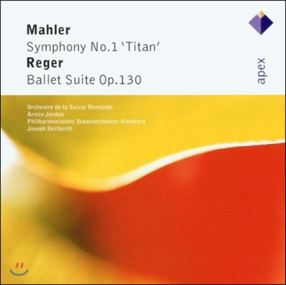 Armin Jordan 말러: 교향곡 1번 '타이탄' / 레거: 발레 모음곡 (Mahler: Symphony No.1 'Titan' / Reger: Ballet Suite)