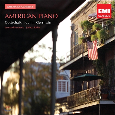 Leonard Pennario 아메리칸 클래식 - 고트샬크 / 조플린 / 거쉬인: 피아노 작품집 (American Classics - Gottschalk / Joplin / Gershwin: Piano Works)