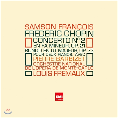 Samson Francois 쇼팽: 피아노 협주곡 2번, 론도 (Chopin: Piano Concerto No.2 Op.21, Rondo Op.73)