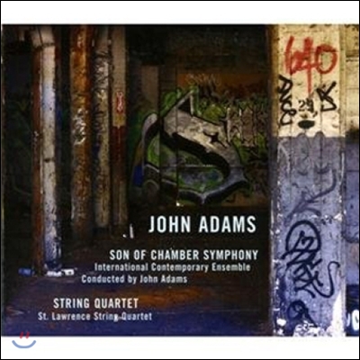 St. Lawrence String Quartet 존 애덤스: 실내 교향곡, 현악 사중주 (John Adams: Son Of Chamber Symphony, String Quartet)