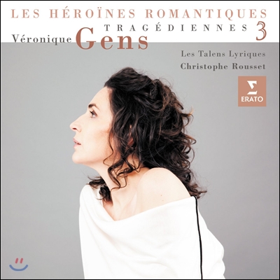 Veronique Gens 비극의 아리아 3집 (Les Heroines Romantiques Tragediennes Vol.3)