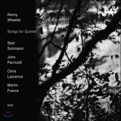 Kenny Wheeler - Songs For Quintet