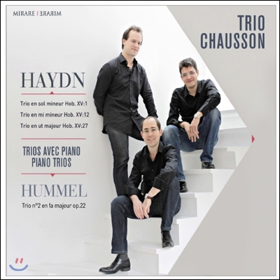Trio Chausson 하이든 / 훔멜: 피아노 트리오 (Haydn: Trio Hob.XV:27, Hob.XV:1, Hob.XV:12 / Hummel: Trio Op.22) 