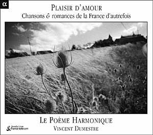 Le Poeme Harmonique 프랑스 고전 민요 (Plaisir d'Amour - Old French chansons & romances)