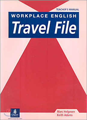 (Workplace English) Travel File : Teacher&#39;s Manual