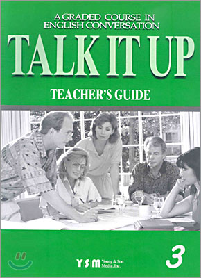 Talk It Up 3 : Teacher&#39;s Guide