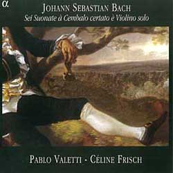 Pablo Valetti / Celine Frisch 바흐: 바이올린 소나타 전곡집 (Bach: Sonatas for Violin &amp; Harpsichord Nos. 1-6, BWV1014-1019)