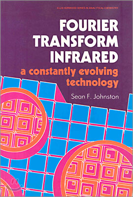 [Johnston]Fourier Transform Infrared : A Constantly Envolving Technology