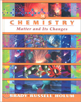 [Brady]Chemistry : The Study of Matter and Its Changes 3/E