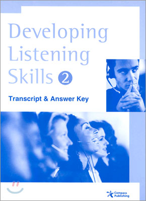 Developing Listening Skills 2 : Transcript &amp; Answer Key