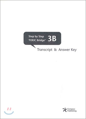 Step by Step TOEIC Bridge 3B : Transcript and Answer Key