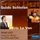 Liszt : Complete Works for Cello and Piano : Guido SchiefenㆍEric Le Van