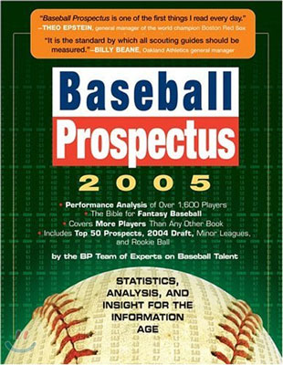 Baseball Prospectus 2005: Statistics, Analysis, and Insight for the Information Age