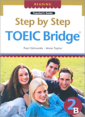 Step by Step TOEIC Bridge Reading 2B : Teacher&#39;s Guide