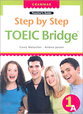 Step by Step TOEIC Bridge Grammar 1A : Teacher&#39;s Guide