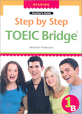 Step by Step TOEIC Bridge Reading 1B : Teacher&#39;s Guide