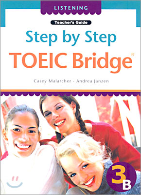 Step by Step TOEIC Bridge Listening 3B : Teacher&#39;s Guide