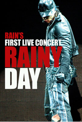 비 (Rain) - Rain&#39;s First Live Concert : Rainy Day