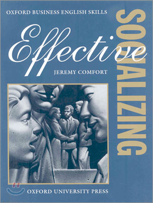 [Oxford Business English Skills] Effective Socializing : Student's Book