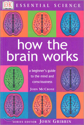 DK Essential Science : How The Brain Works