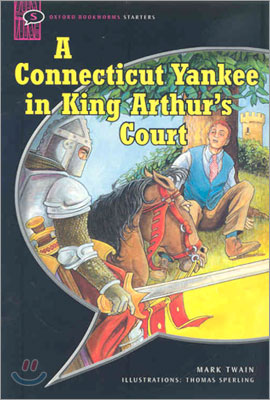 Oxford Bookworms Starters : A Connecticut Yankee in King Artuhr's Court