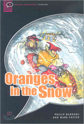 Oxford Bookworms Starters : Oranges in the Snow