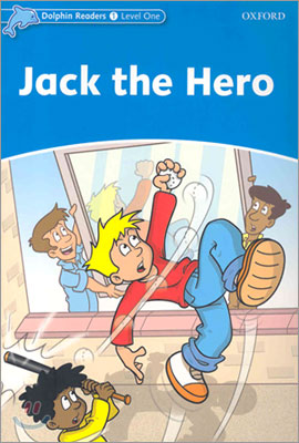 Dolphin Readers Level 1: Jack the Hero