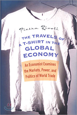 [영어원서 경제] The Travels Of A T-Shirt In The Global Economy [양장]