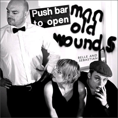 Belle &amp; Sebastian - Push Barman To Open Old Wounds