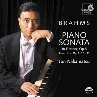 Jon Nakamatsu 브람스 : 피아노 소나타 3번 OP.5, 7 개의 환상곡 OP.116, 4 개의 피아노 소품 OP.119