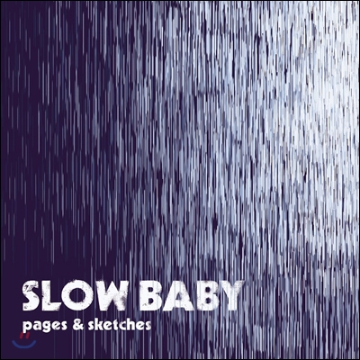 슬로우베이비 (Slowbaby) 1집 - Pages &amp; Sketches